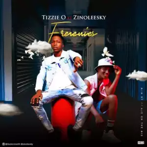 Tizzie O - Frenemies ft. Zinoleesky